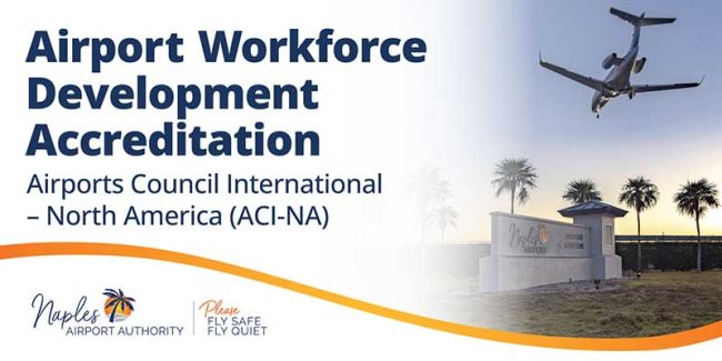 Airport-Workforce-Development Sign for Naples Airport Authority with palm trees, jet flying overhead, and text: “Airport Workforce Development Accreditation, Airports Council International – North America (ACI-NA).”.